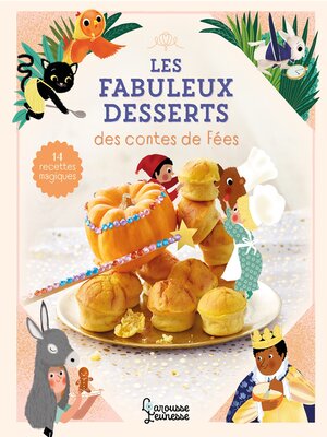 cover image of Les fabuleux desserts des contes de fées